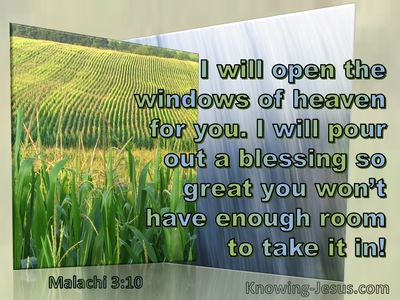 Malachi 3:10 Open The Windows Of Heaven And Pour Out A Blessing (windows)01:01